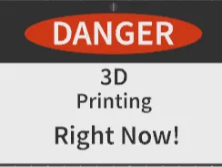 Sign Danger 3D Priting right now