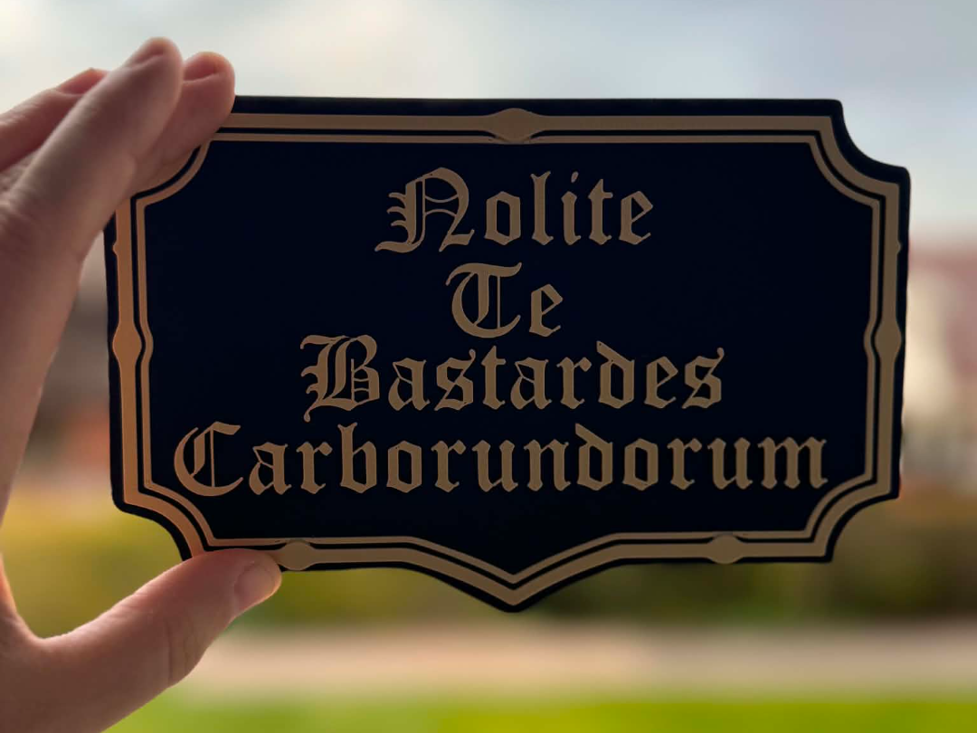 Nolite te bastardes Carborundorum-"Handmaids Tale"
