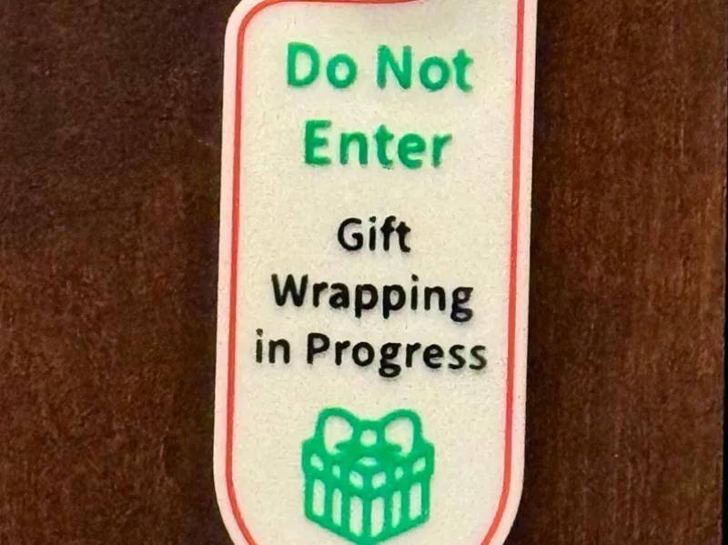 Do Not Enter - Gift Wrapping in Progress