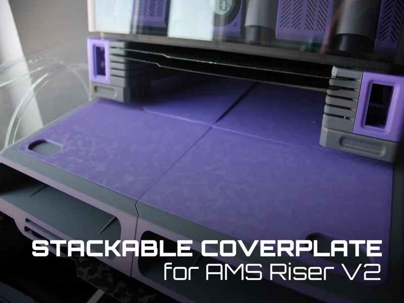 Stackable Coverplate | for AMS Riser V2