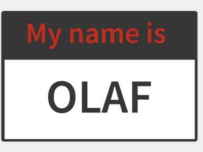 My name is Olaf 