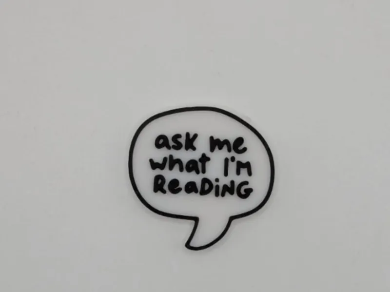 Ask me what I am reading - Pin