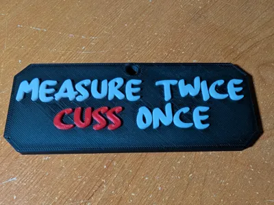 Measure Twice Cuss Once