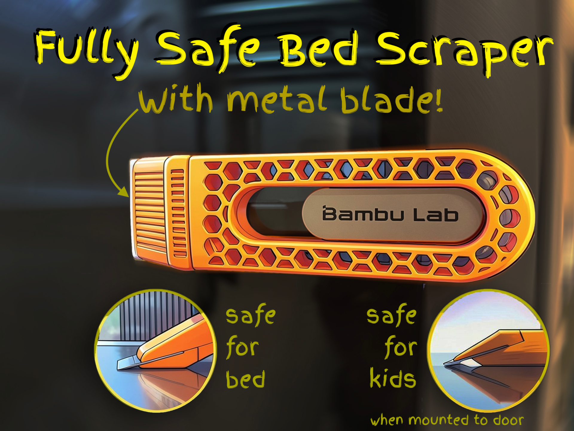 Fully Safe Bed Scraper (+ Door Handle)