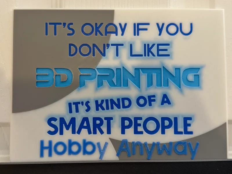 Funny 3D Printing Hobby Sign