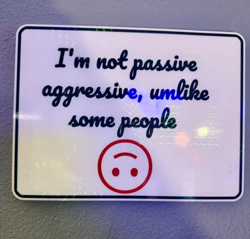 Passive aggressive sign