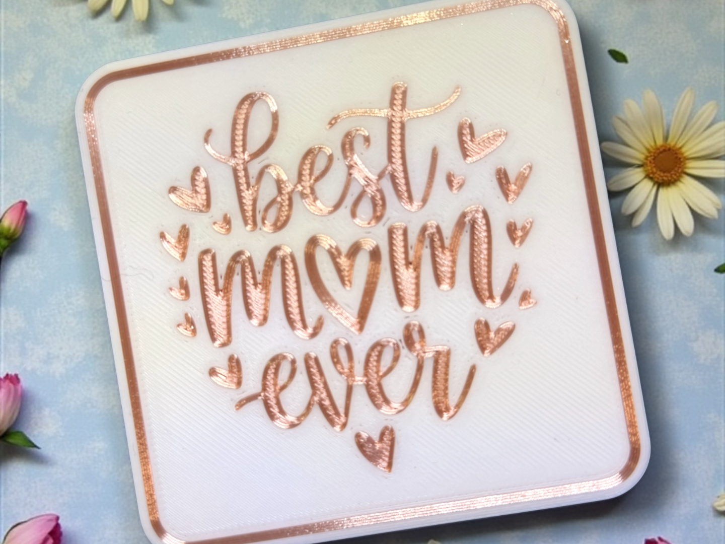 Best Mum Ever Coaster - Mother's Day
