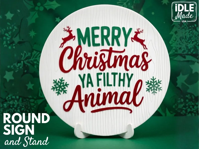 Merry Christmas Ya Filthy Animal Sign with Standf