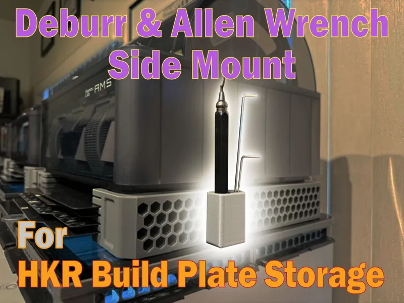 Deburr & Allen key Holder -for Build Plate Storage