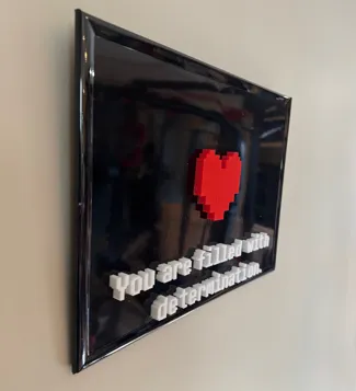 You are filled with determination sign