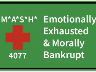 MASH 4077 Emotionally Exhausted Sign