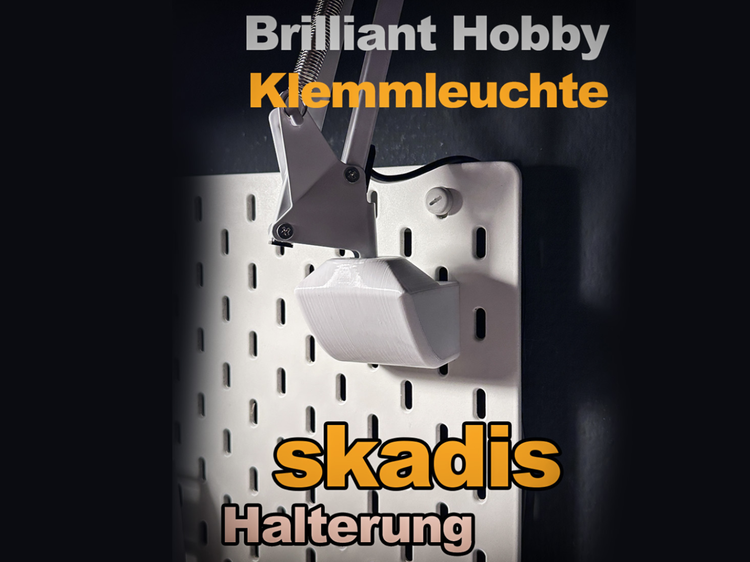 SKADIS Halterung für Brilliant Hobby Klemmleuchte
