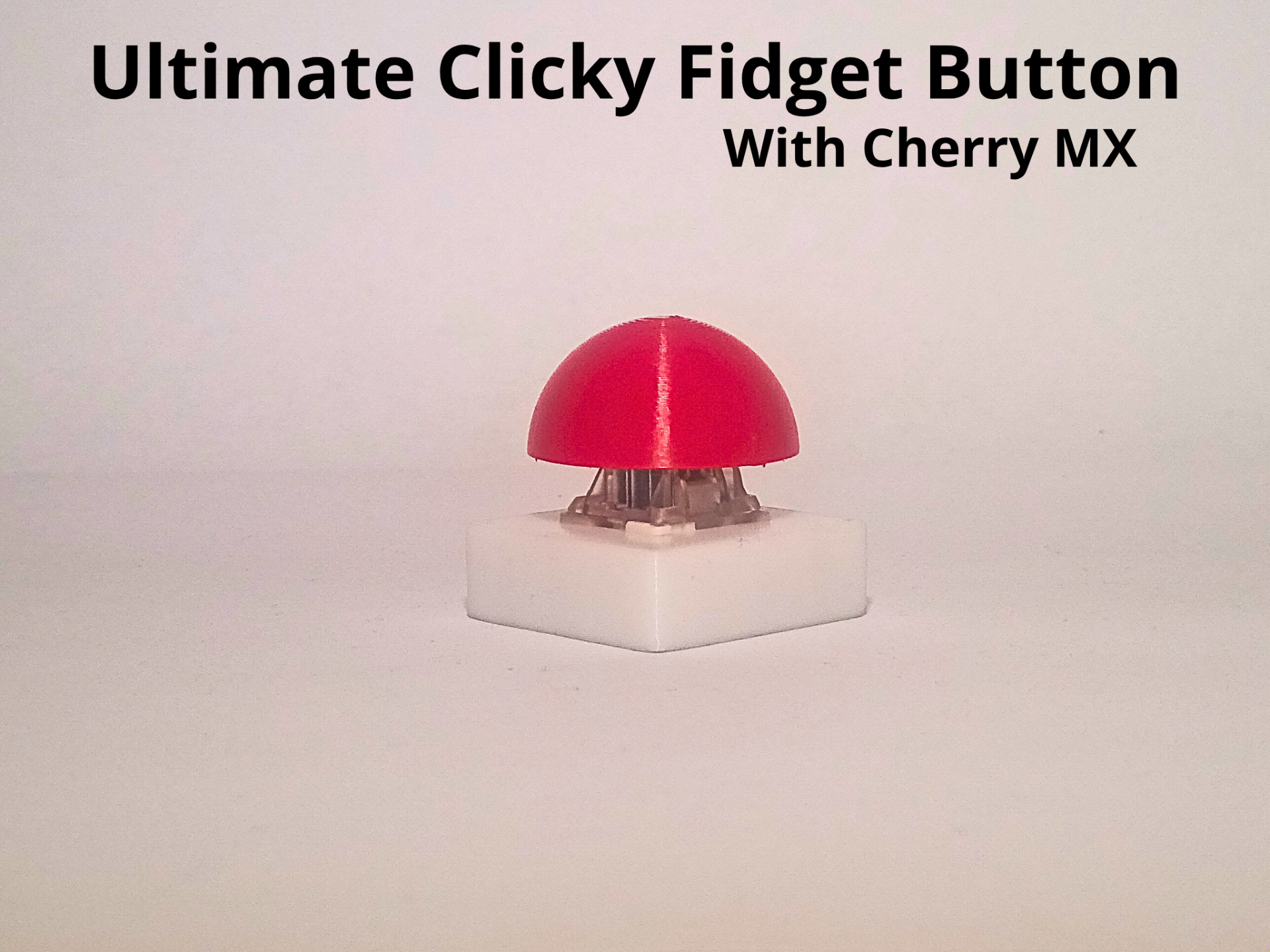 Ultimate Cherry MX Clicky Fidget Button