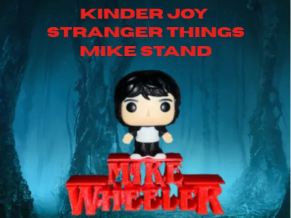 Stand for Mike Wheeler Kinder Joy Stranger Things