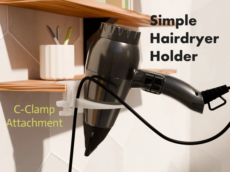 Simple Hairdryer Holder (C-Clamp Attachment)