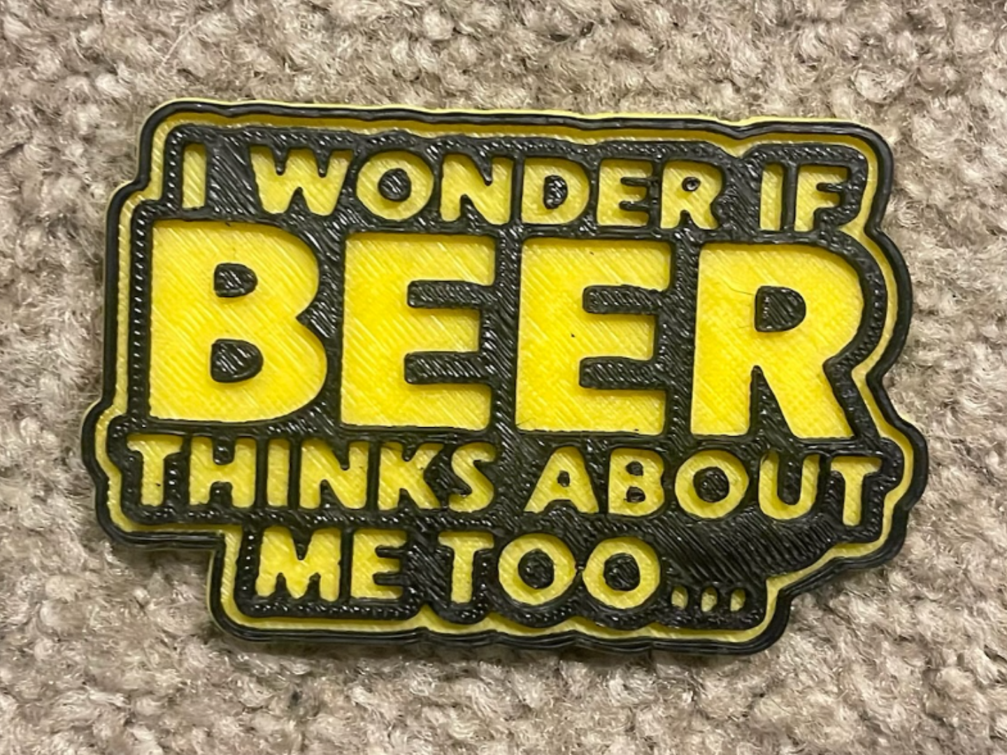 Beer Fridge Magnet / Sign - Beer think about me