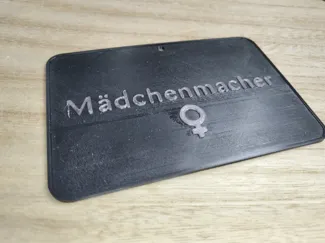 Schild/ Sign "Mädchenmacher"
