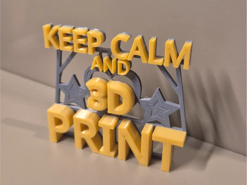 Keep calm and 3D Print