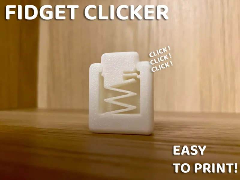 Fidget Clicker - Easy To Print!
