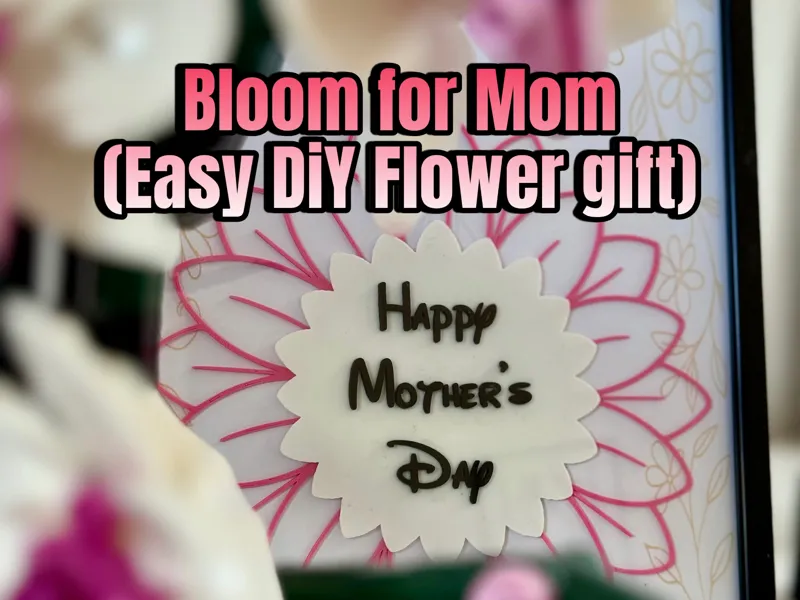 Bloom for Mom - Easy DIY Flower Gift - Multipart