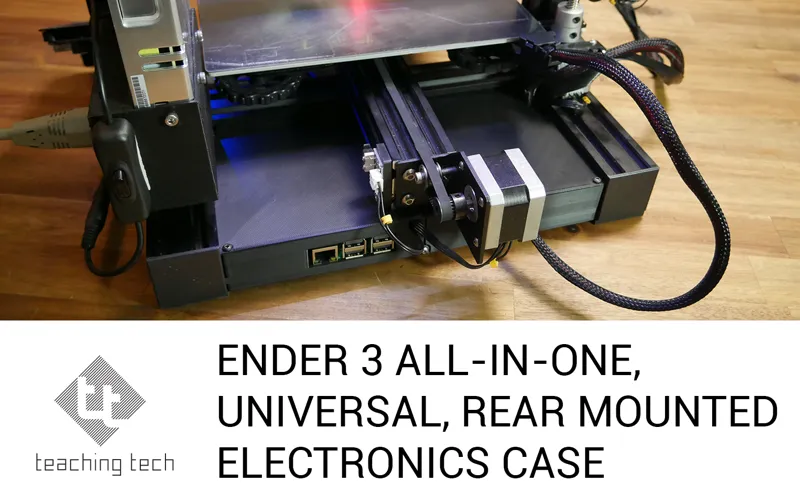 Teaching Tech Ender 3 Electronics Relocation Case