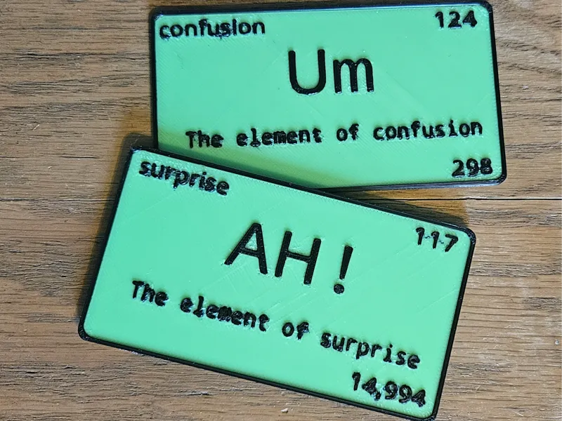 Ah! and Um the elements of surprise and confusion!