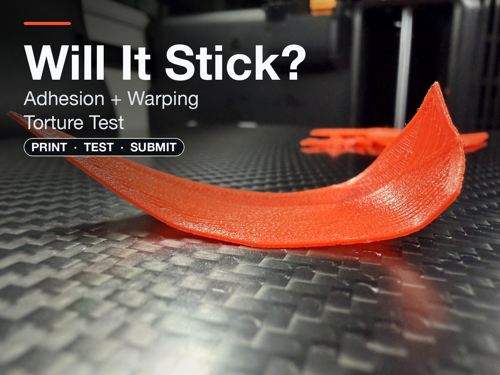Will it stick? Adhesion / Warping Torture Test