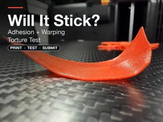 Will it stick? Adhesion / Warping Torture Test