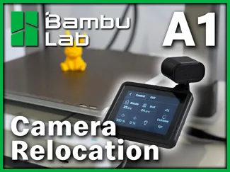 Bambu A1 Camera Relocation - With Instructions
