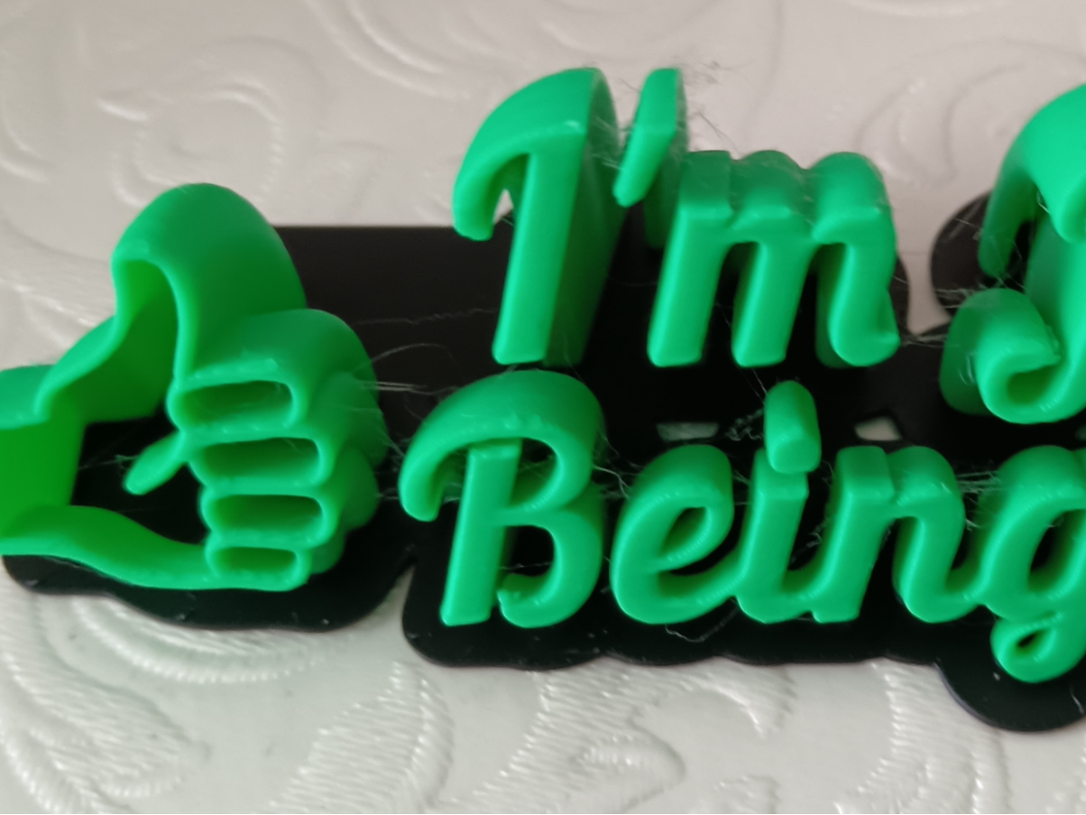 I'm Just Being Me" – 3D Quote Desk Sign & Plaque