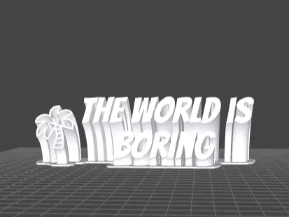 the world is boring