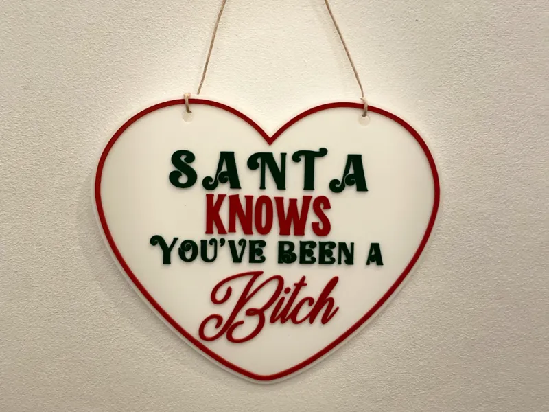 Christmas Santa Knows you've been a B!tch sighn