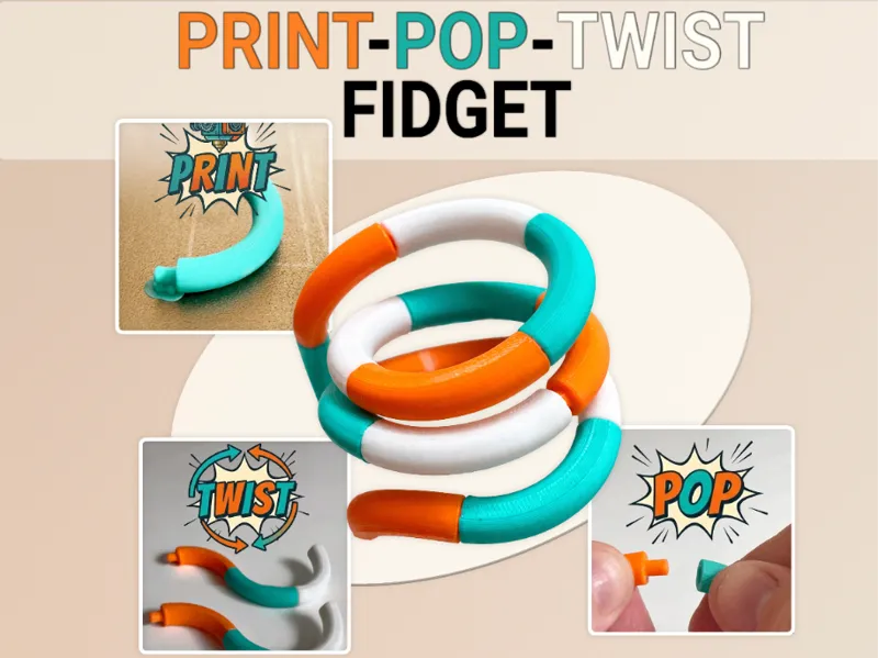Print-Pop-Twist Fidget