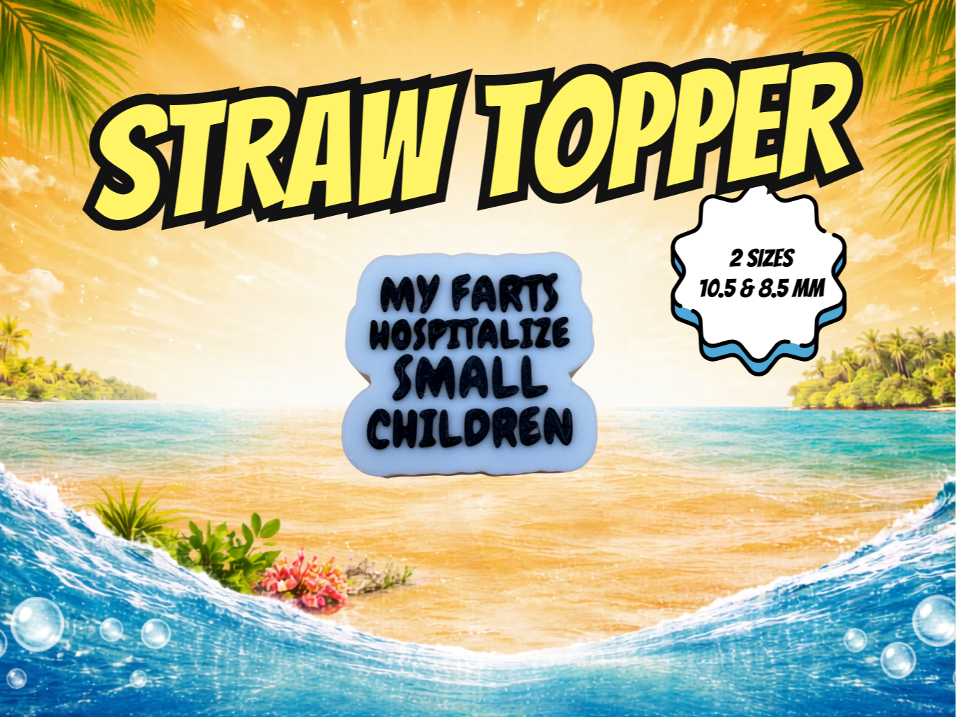 My Farts Hospitalize Small Children - Straw Top