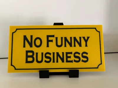 No Funny Business sign