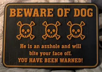 Beware of Asshole Dog Sign
