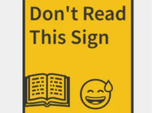 Funny sign Do not read this sign