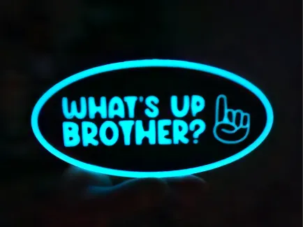 "What's Up Brother" sign. 2 colour AMS