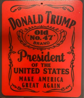 Old 47 Trump placard
