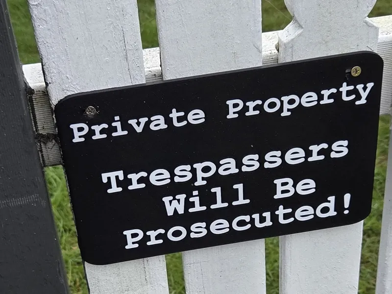 Private Property – Trespassers Will Be Prosecuted