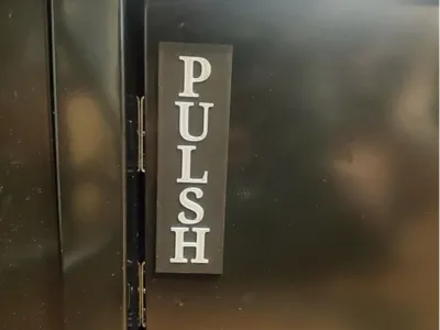 Novelty "Pulsh" pull/push combo sign