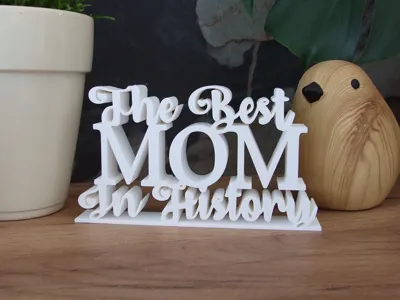 The best mom in History Sign