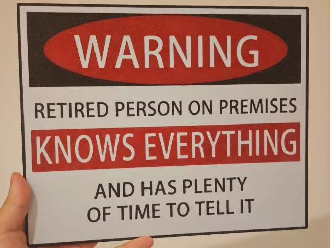 Warning retirement signage
