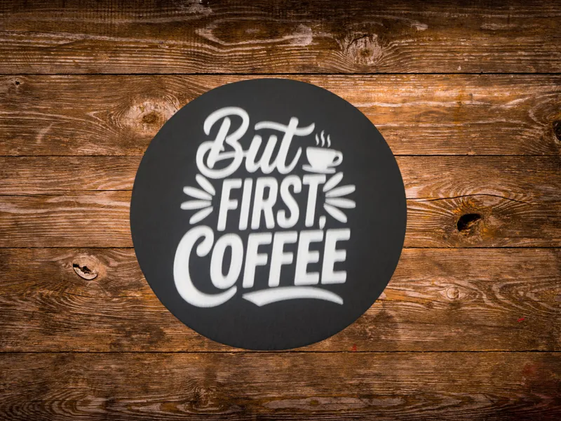 But First Coffee - Coffee Drink Coaster