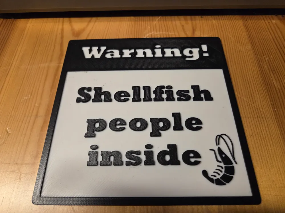 Warning sign: Warning! - Shellfish people inside by Grandmaster Perry ...