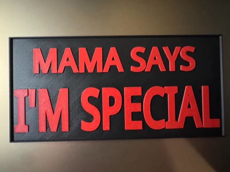 Mama Says I'm Special
