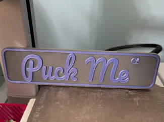 Puck Me Sign