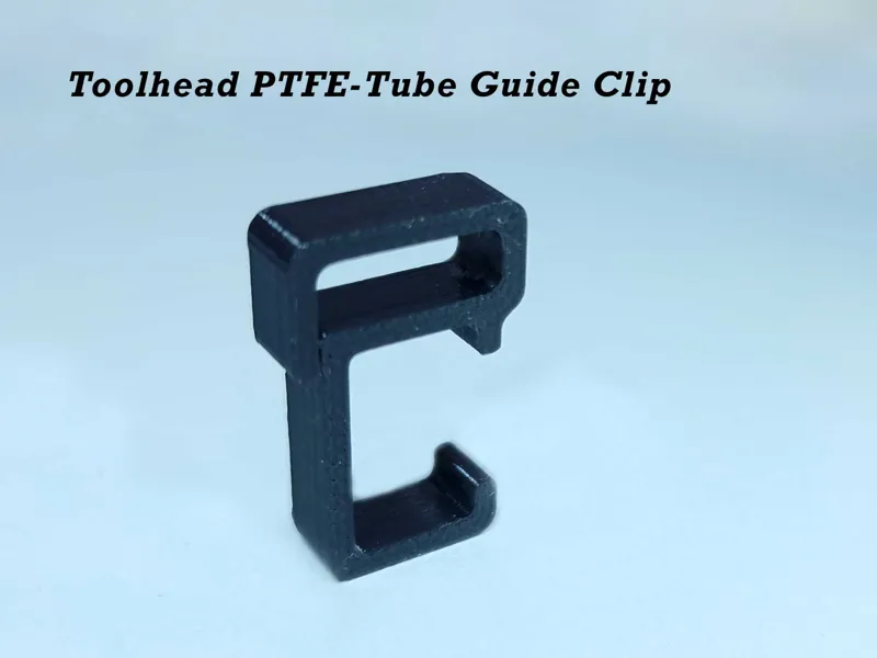 Toolhead PTFE-Tube Guide Clip