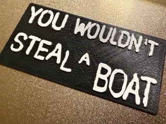 You Wouldn't Steal a Boat (sign)