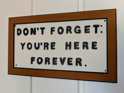 Simpsons Don't forget you're here forever sign